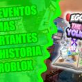 Cuáles son los eventos más importantes en la comunidad de Roblox